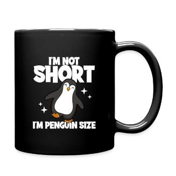 I'm Not Short I'm Penguin Size - Tasse einfarbig - Schwarz - Rechts