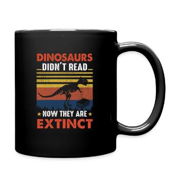 Les dinosaures n’ont pas lu maintenant vous êtes - Mug uni - noir - Droite
