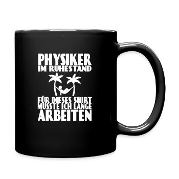 Physiker im Ruhestand Physik Lehrer Rente Pension - Tasse einfarbig - Schwarz - Rechts