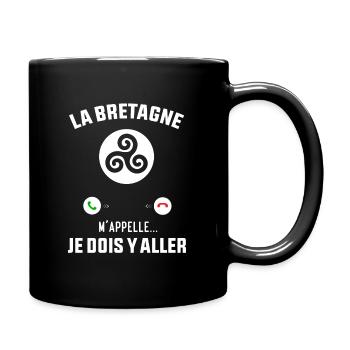 Cadeau La Bretagne M'appelle Je Dois Y'aller - Mug uni - noir - Droite