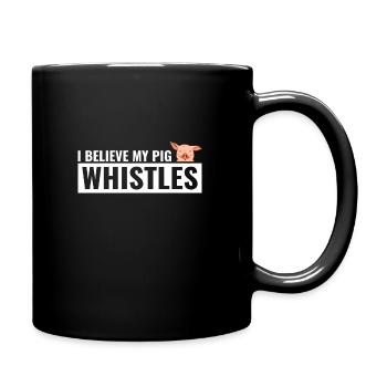 i believe my pig whistles - Tasse einfarbig - Schwarz - Rechts