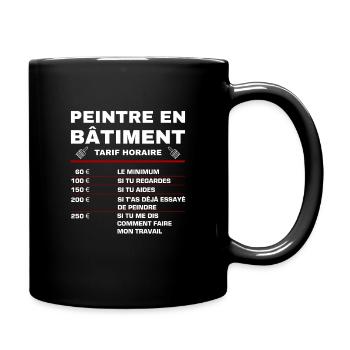 Humour Peintre en Bâtiment Tarif Horaire Cadeau - Mug uni - noir - Droite