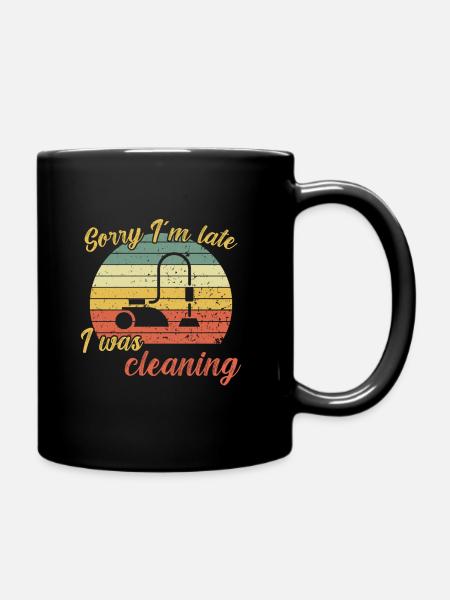 Sorry I´m late / Putzen - Tasse einfarbig - Schwarz