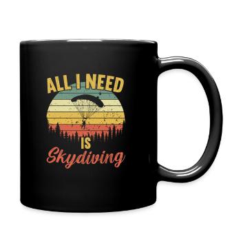 Tout ce dont j’ai besoin, c’est de parachutisme / Fallschirmspringen - Mug uni - noir - Droite