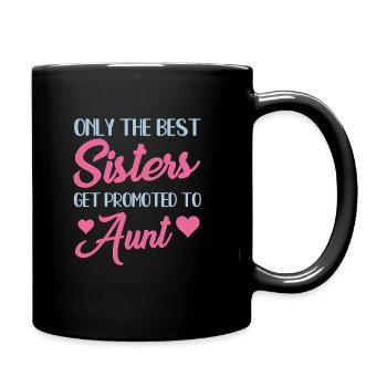 The Best Sis Promoted To Aunt - Tasse einfarbig - Schwarz - Rechts