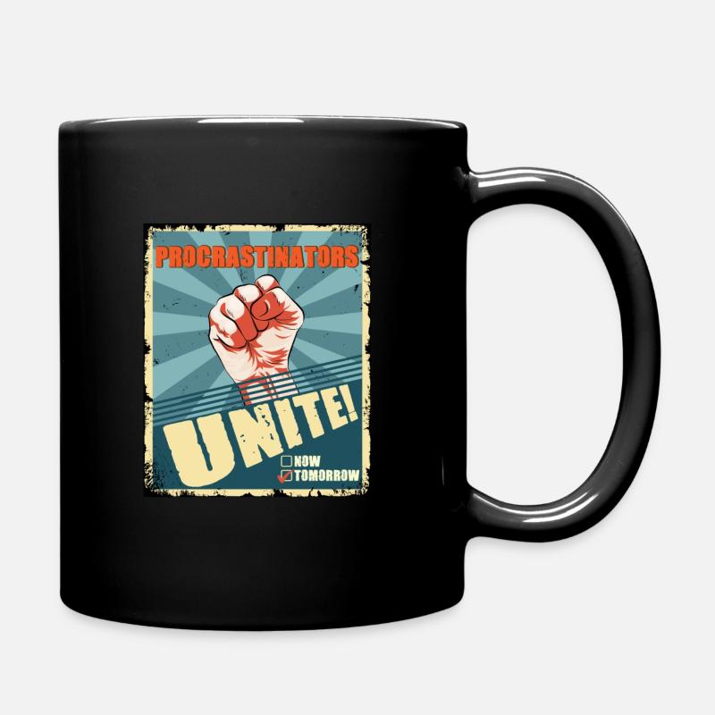 Procrastinators Unite Tomorrow Prokrastination - Tasse einfarbig - Schwarz