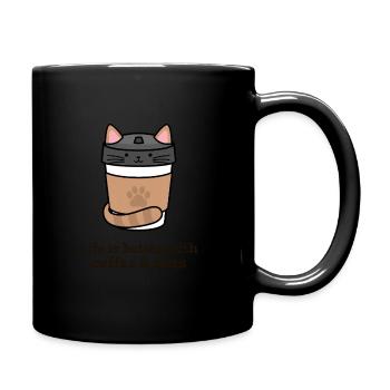 Life is better with Coffee and Cats - Tasse einfarbig - Schwarz - Rechts