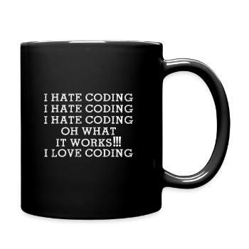 I hate Coding oh what it works I Love Coding Funny - Tasse einfarbig - Schwarz - Rechts