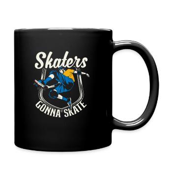 Skateboard Skaters Gonna Skate - Tasse einfarbig - Schwarz - Rechts