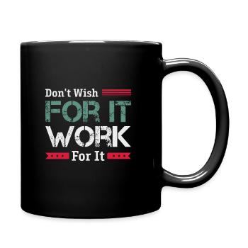 Don't Wish Great To Inspire Motivate - Tasse einfarbig - Schwarz - Rechts
