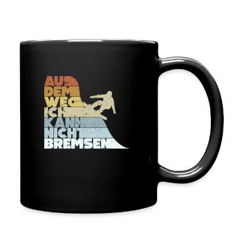 Aus Dem Weg Ich Kann Nicht Bremsen Ski Alpin - Tasse einfarbig - Schwarz - Rechts