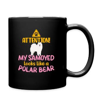 Attention! My Samoyed looks like a Polar Bear - Full Colour Mug - black - Right