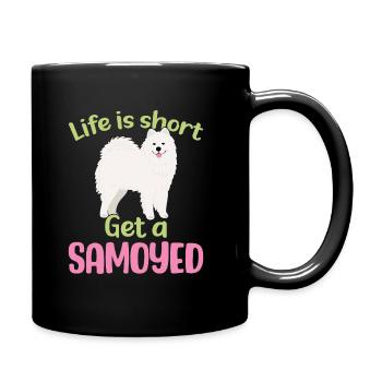 Life is short - Get a Samoyed - Full Colour Mug - black - Right