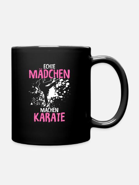 Echte Mädchen Machen Karate Kampfsport Karate Spru - Tasse einfarbig - Schwarz