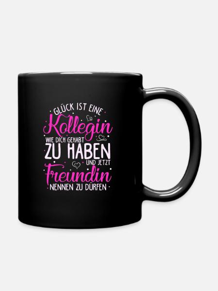 Glück Ist Eine Kollegin Wie Dich Gehabt Zu Haben S - Tasse einfarbig - Schwarz