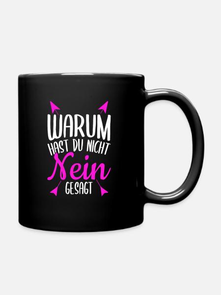 Warum Hast Du Nicht Nein Gesagt - Schlager Malle P - Tasse einfarbig - Schwarz
