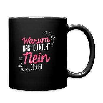 Warum Hast Du Nicht Nein Gesagt - Schlager Malle P - Tasse einfarbig - Schwarz - Rechts