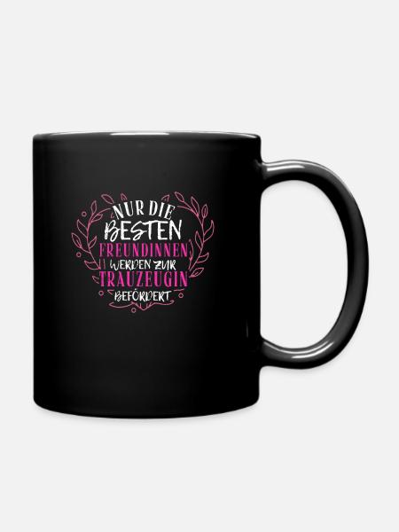 Beste Freundin Trauzeugin Hochzeit Junggesellinnen - Tasse einfarbig - Schwarz