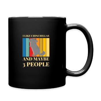 I Like Chinchillas and maybe 3 People Pet Animal - Full Colour Mug - black - Right