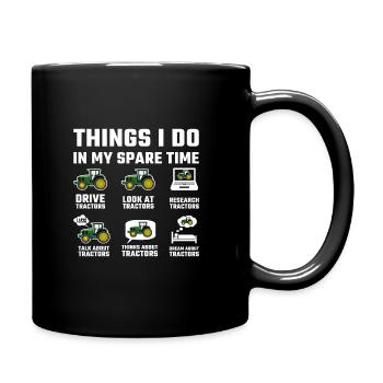 Things I Do In My Spare Time Tractor Farmer - Tasse einfarbig - Schwarz - Rechts
