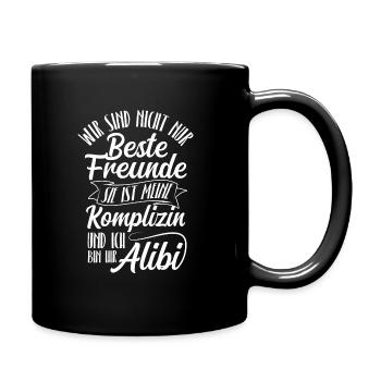 Beste Freundin Komplizin & Alibi Spruch Beste Freu - Tasse einfarbig - Schwarz - Rechts