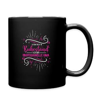 Professionelle Oma Ruhestand Rente Spruch Omi Oma - Tasse einfarbig - Schwarz - Rechts