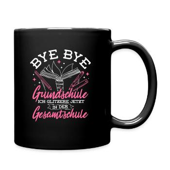 BYE BYE Grundschule ICH GLITZERE JETZT IN DER Gesa - Tasse einfarbig - Schwarz - Rechts