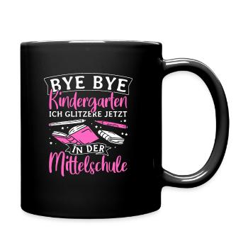 BYE BYE Grundschule ICH GLITZERE JETZT IN DER Mitt - Tasse einfarbig - Schwarz - Rechts