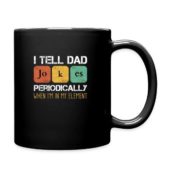 Je raconte des blagues à papa périodiquement quand je suis dans mon... - Mug uni - noir - Droite