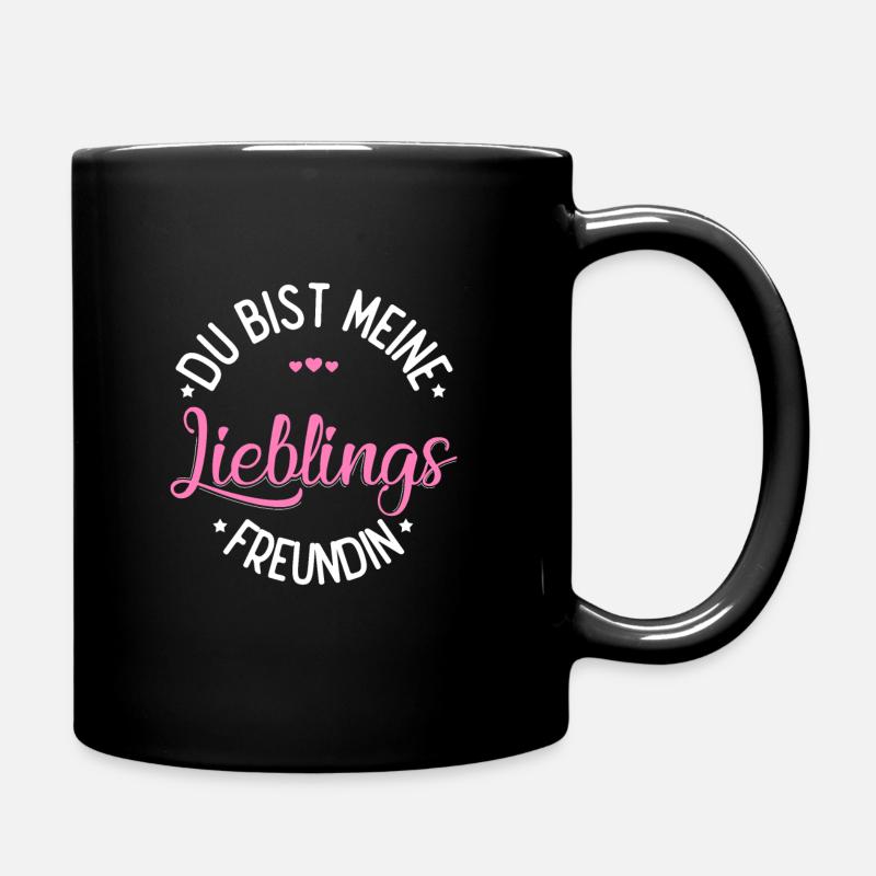 Du Bist Meine Lieblingsfreundin Beste Freundin Der - Tasse einfarbig - Schwarz