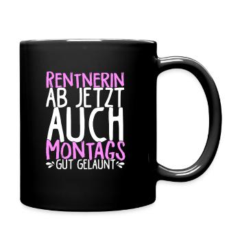 Rentnerin Ab Jetzt Auch Montags Gut gelaunt Beste - Tasse einfarbig - Schwarz - Rechts