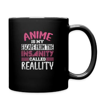 Anime is my escape from madness called - Full Colour Mug - black - Right