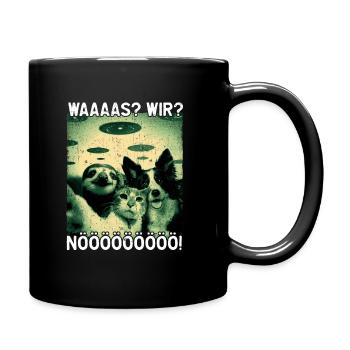 Waaaas? Wir? Nööööö! Alien Katze Hund Faultier UFO - Tasse einfarbig - Schwarz - Rechts