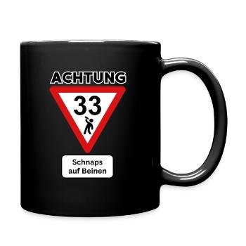 33rd Birthday – Schnapps on Legs Traffic Sign - Full Colour Mug - black - Right