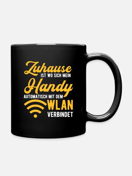 Zuhause ist wo mein Handy mit Wlan verbindet - Tasse einfarbig - Schwarz