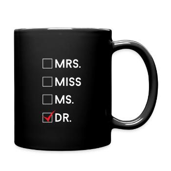 phd doctor doctor doctoral student doctor doctorate - Full Colour Mug - black - Right