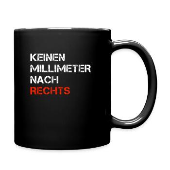 Keinen Millimeter nach Rechts - Tasse einfarbig - Schwarz - Rechts