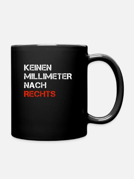 Keinen Millimeter nach Rechts - Tasse einfarbig - Schwarz