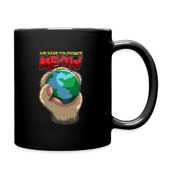 We Have To Change MEOW - Tag der Erde Natur Pfote - Tasse einfarbig - Schwarz - Rechts