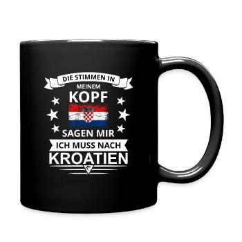 Die Stimmen in meinem Kopf Kroatien Flagge Spruch - Tasse einfarbig - Schwarz - Rechts