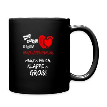 Herzklappenfehler lustige Sprüche Geschenkidee - Tasse einfarbig - Schwarz - Rechts