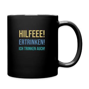 Lustig Deutsch Lernen. Ertrinken Ich Trinken Auch - Tasse einfarbig - Schwarz - Rechts