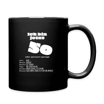 Runder Geburtstag Ich bin jetzt 50 - Tasse einfarbig - Schwarz - Rechts