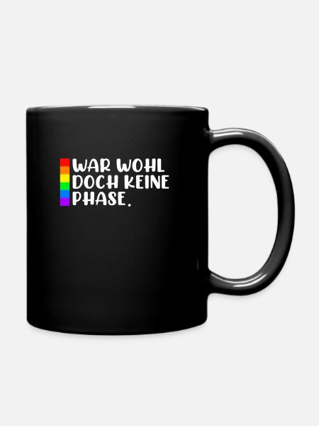 Schwulen Spruch War wohl doch keine Phase - Tasse einfarbig - Schwarz