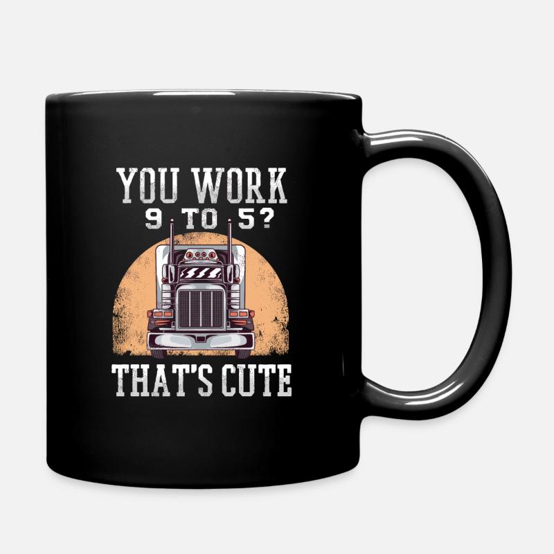 Trucker Arbeit lustiges Zitat - Tasse einfarbig - Schwarz