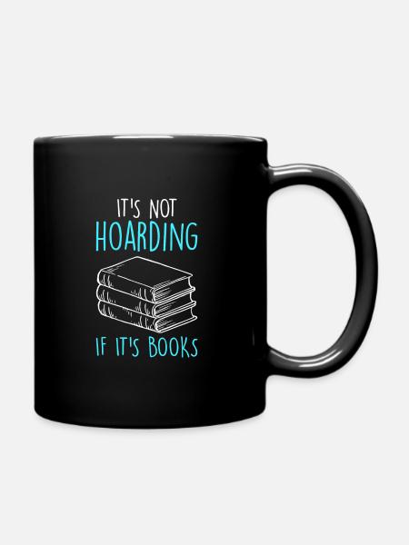 Es ist kein horten wenn es Bücher sind Bücher - Tasse einfarbig - Schwarz