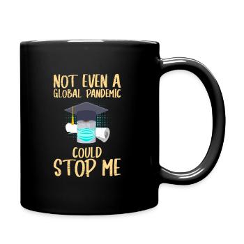 Not even a pandemic could stop me - Full Colour Mug - black - Right