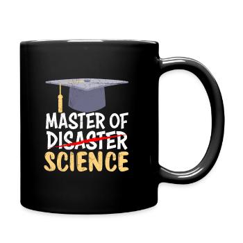Master of Science Master of Disaster Master - Tasse einfarbig - Schwarz - Rechts
