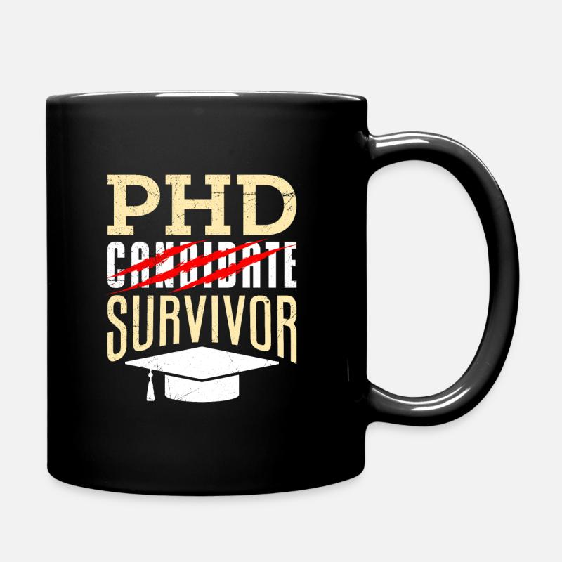 phd Survivor Doktorarbeit bestanden Promotion - Tasse einfarbig - Schwarz