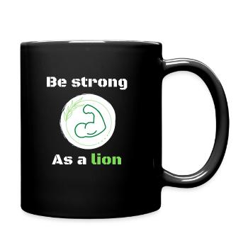 be strong as a lion motivational quote - Full Colour Mug - black - Right